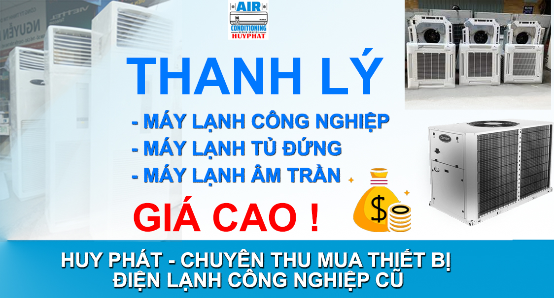 Huy Phát - Thanh lý máy lạnh công nghiệp Bình Dương