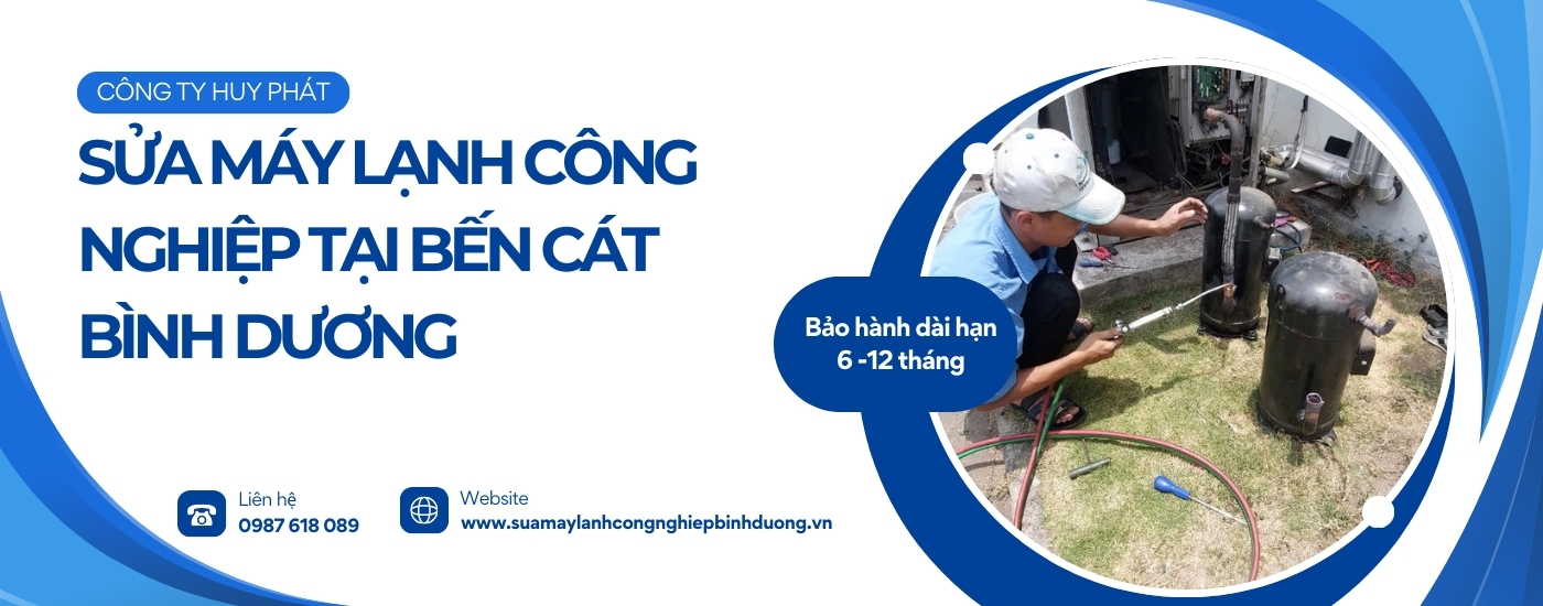 SỬA MÁY LẠNH CÔNG NGHIỆP TẠI BẾN CÁT BÌNH DƯƠNG