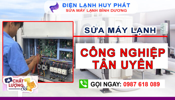 Huy Phát - Sửa máy lạnh công nghiệp Tân Uyên Bình Dương