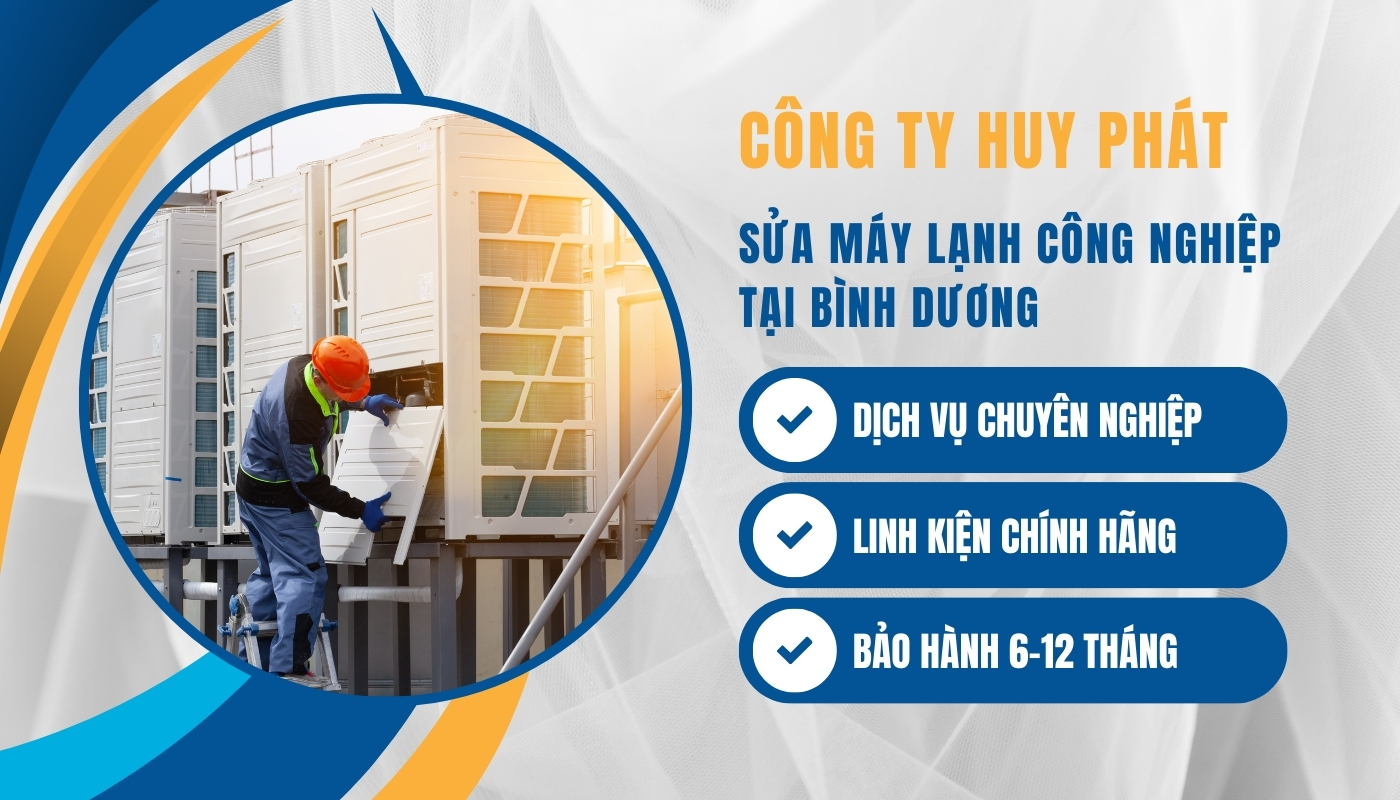 Huy Phát - sửa máy lạnh công nghiệp tại Bình Dương