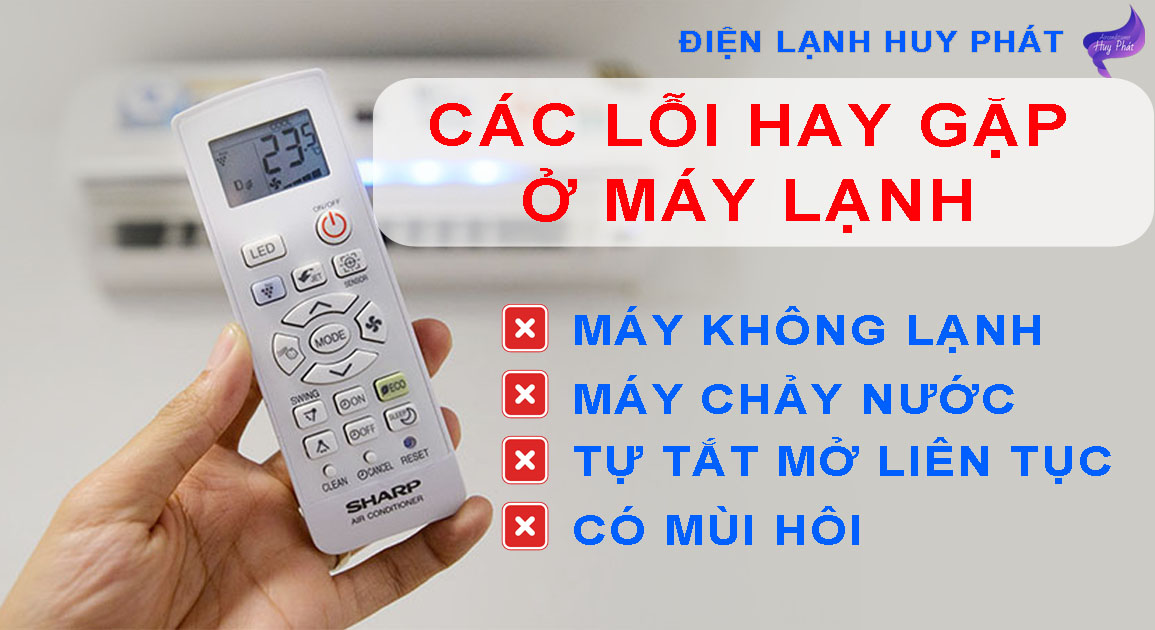 Các lỗi hay gặp ở máy lạnh cần khắc phục ngay