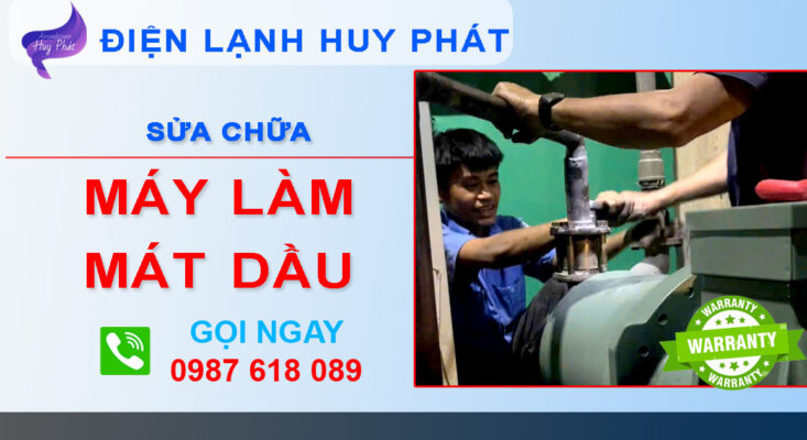 Huy Phát - Sửa máy làm mát dầu Bình Dương