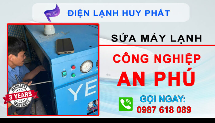 Huy Phát - Sửa máy lạnh công nghiệp An Phú Bình Dương