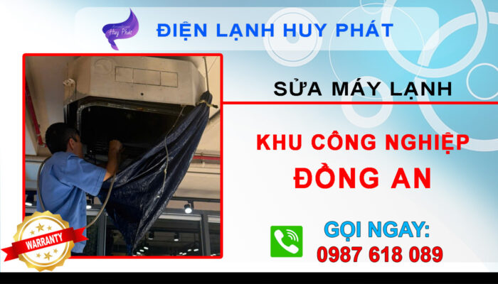 Huy Phát - Sửa máy lạnh KCN Đồng An - Bình Dương