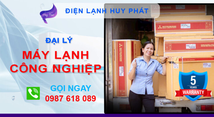 Huy Phát - Đại lý máy lạnh công nghiệp Bình Dương
