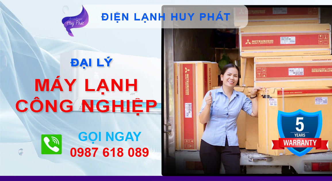 Huy Phát - Đại lý máy lạnh công nghiệp Bình Dương
