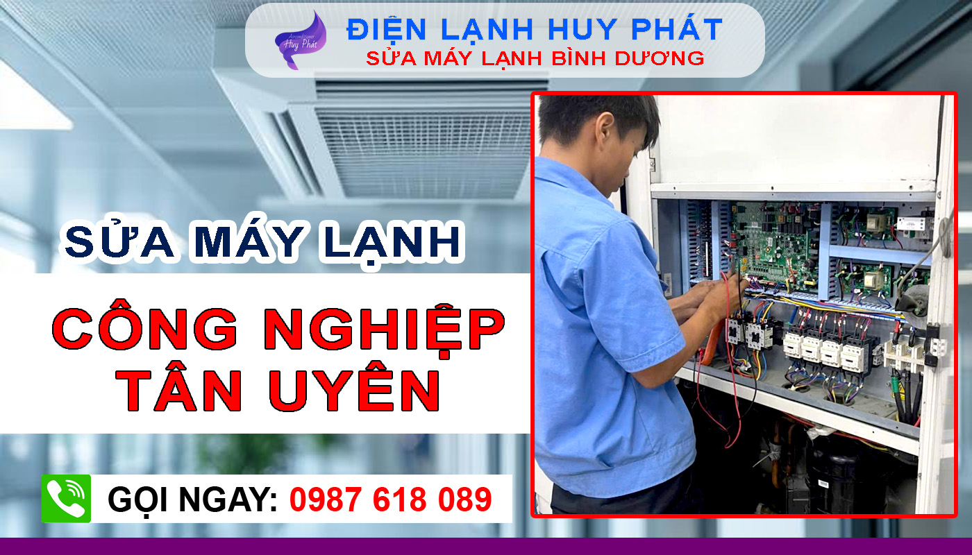 Huy Phát - Sửa máy lạnh công nghiệp Tân Uyên Bình Dương