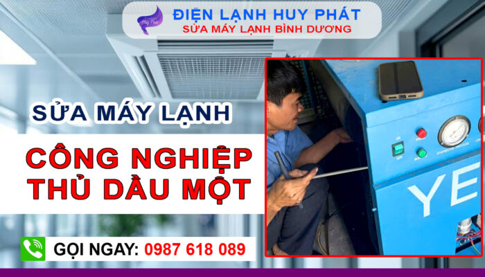 Huy Phát - Sửa máy lạnh công nghiệp Thủ Dầu Một