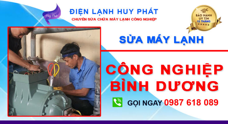 Huy Phát - Chuyên sửa máy lạnh công nghiệp Bình Dương