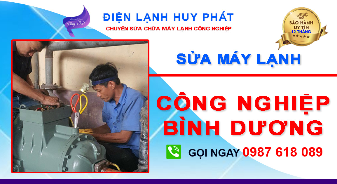 Huy Phát - Chuyên sửa máy lạnh công nghiệp Bình Dương