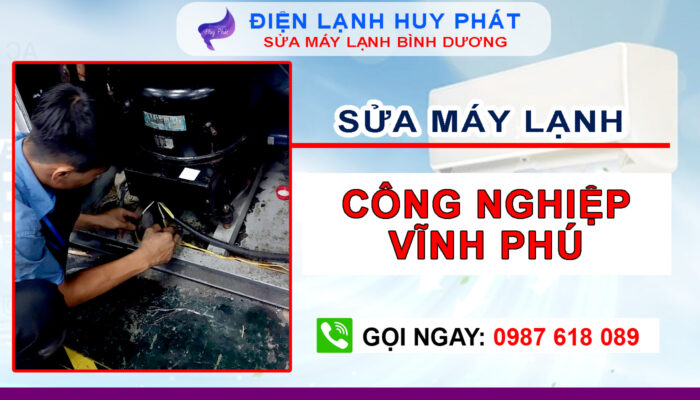 Huy Phát - Sửa máy lạnh công nghiệp Vĩnh Phú