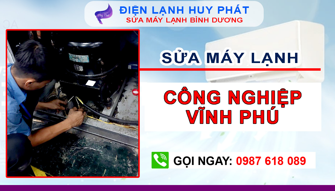 Huy Phát - Sửa máy lạnh công nghiệp Vĩnh Phú