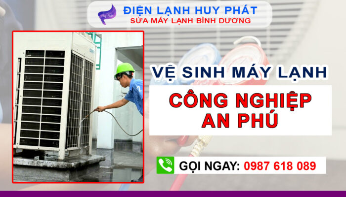 Huy Phát - Vệ sinh máy lạnh công nghiệp An Phú Bình Dương