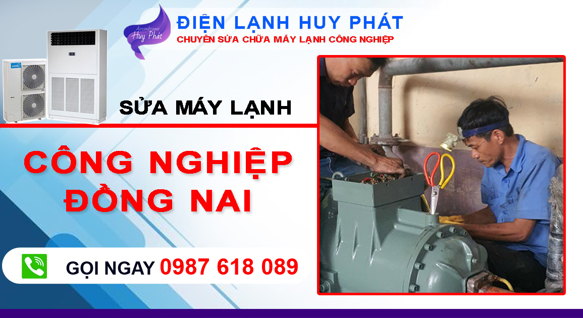 Huy Phát - Sửa máy lạnh công nghiệp Đồng Nai