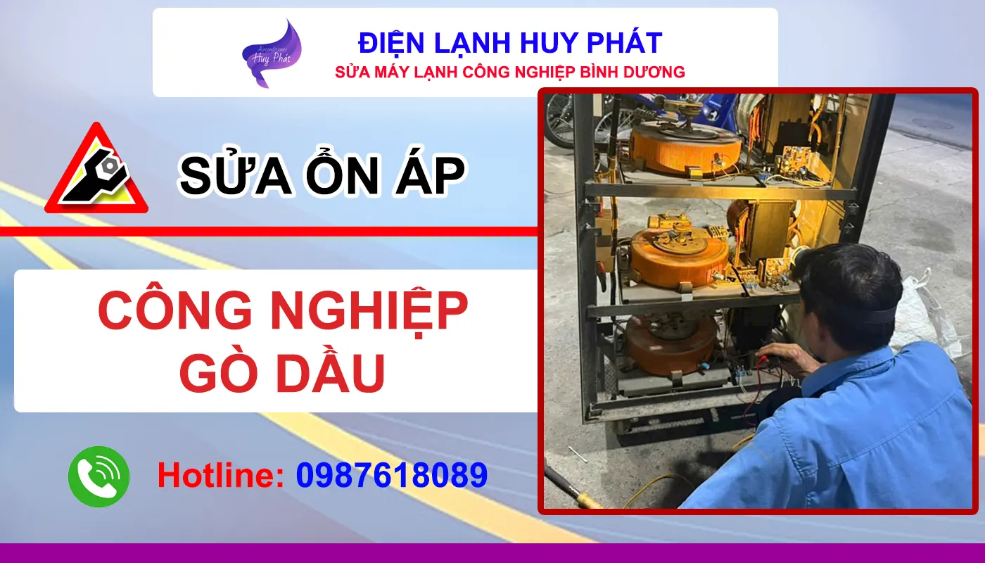 Điện lạnh Huy Phát - Sửa ổn áp công nghiệp Gò Dầu Đồng Nai