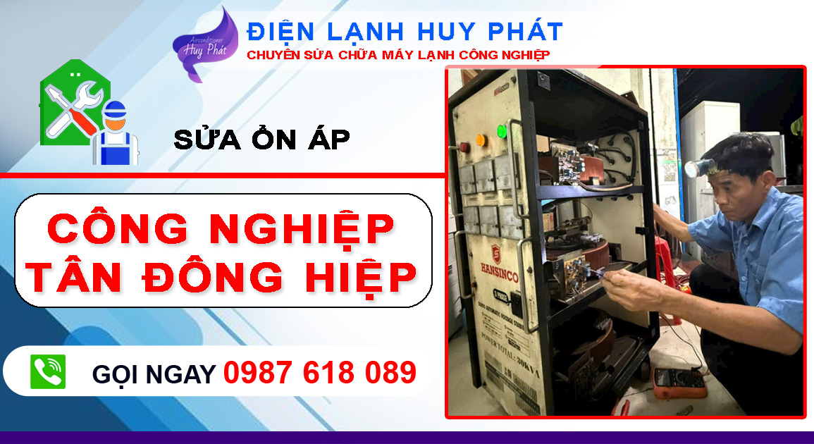 Điện lạnh Huy Phát - Sửa máy lạnh công nghiệp Tân Đông Hiệp Bình Dương