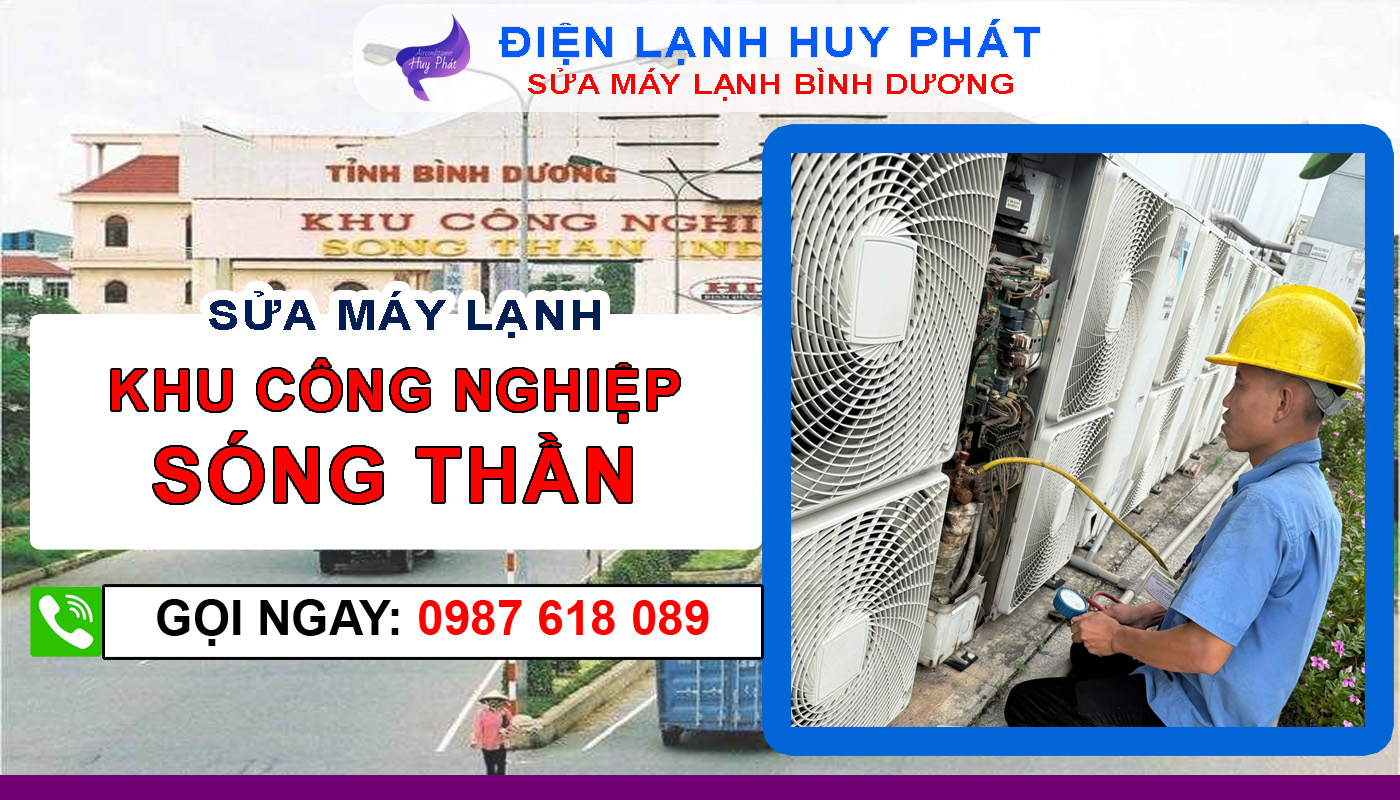 Điện lạnh Huy Phát - Sửa máy lạnh KCN Sóng Thần Bình Dương
