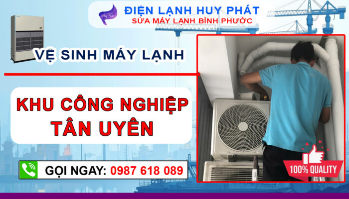 Điện lạnh Huy Phát - Vệ sinh máy lạnh công nghiệp Tân Uyên Bình Dương