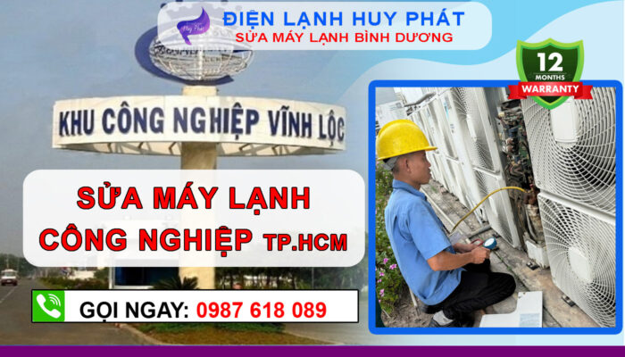 Điện lạnh Huy Phát - Chuyên sửa máy lạnh công nghiệp Vĩnh Lộc TP.HCM