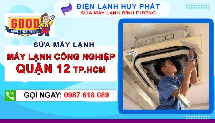 Điện lạnh Huy Phát - Chuyên sửa máy lạnh công nghiệp Quận 12 Tp.HCM