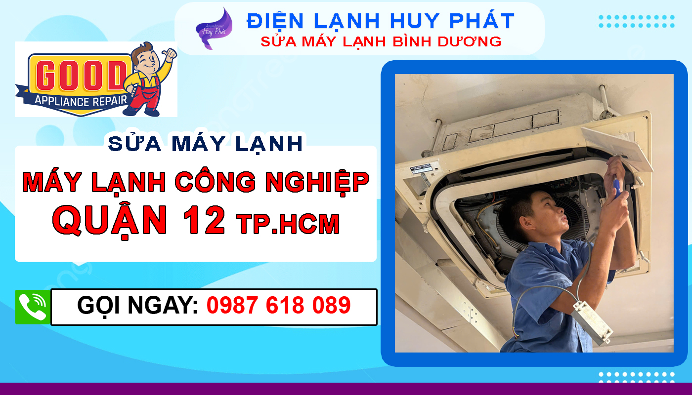 Điện lạnh Huy Phát - Chuyên sửa máy lạnh công nghiệp Quận 12 Tp.HCM