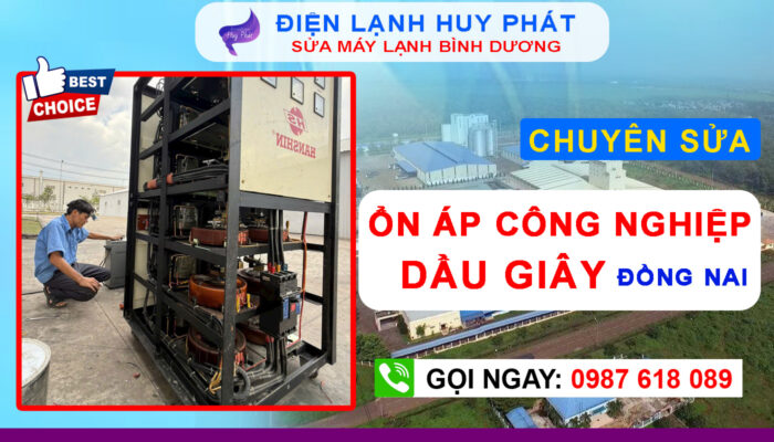 Điện lạnh Huy Phát - Sửa ổn áp công nghiệp Dầu Giây Đồng Nai