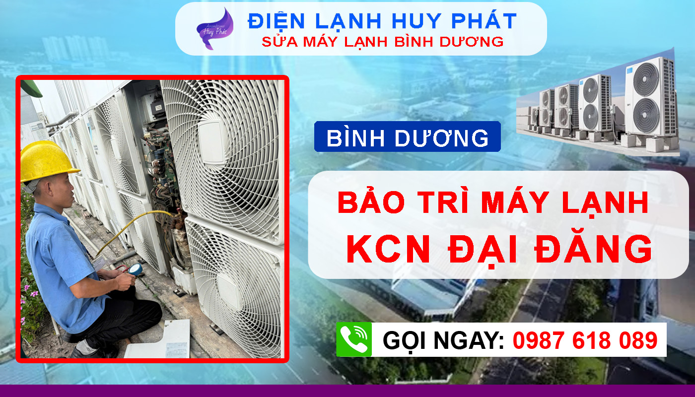 Điện lạnh Huy Phát - bảo trì máy lạnh KCN Đại Đăng Bình Dương