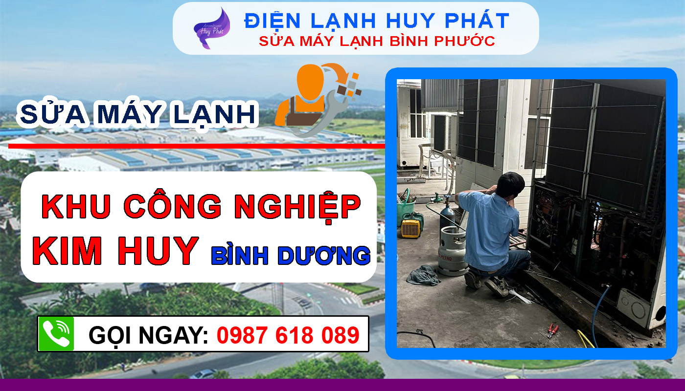 Điện lạnh Huy Phát - Sửa máy lạnh KCN Kim Huy - Bình Dương