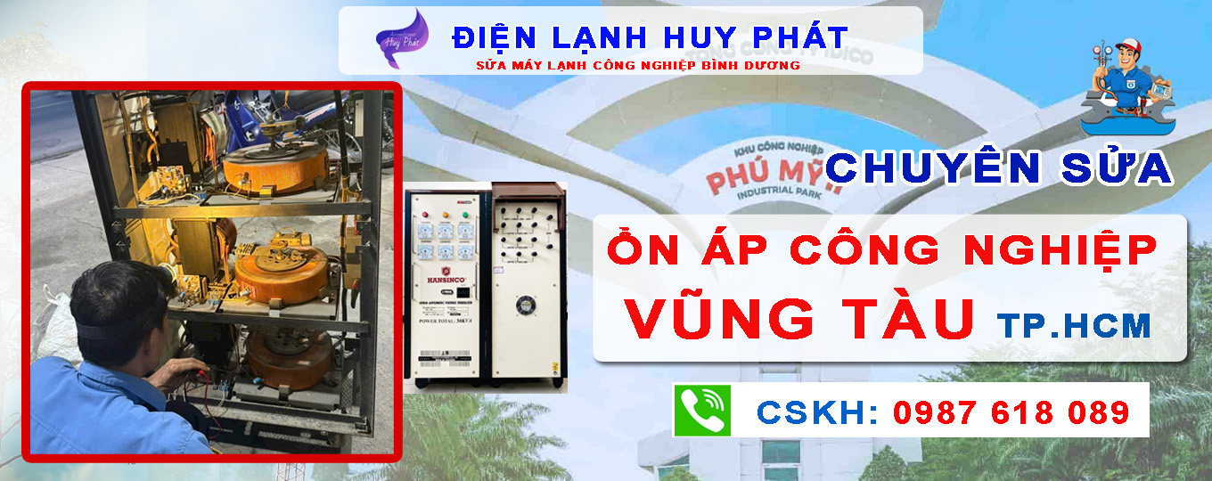Điện lạnh Huy Phát - Sửa ổn áp công nghiệp Vũng Tàu TP.HCM
