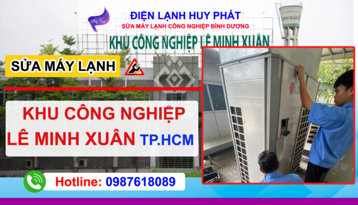 Điện lạnh Huy Phát - Sửa máy lạnh KCN Lê Minh Xuân - TP.HCM