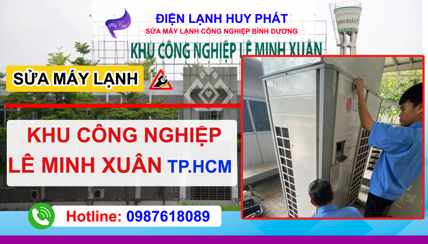 Điện lạnh Huy Phát - Sửa máy lạnh KCN Lê Minh Xuân - TP.HCM