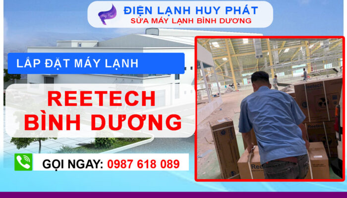 Điện lạnh Huy Phát - Chuyên lắp đặt máy lạnh Reetech Bình Dương