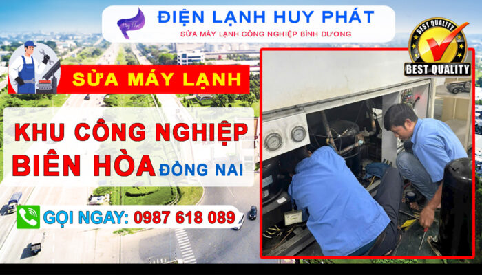 Điện lạnh Huy Phát - Sửa máy lạnh công nghiệp Biên Hòa Đồng Nai