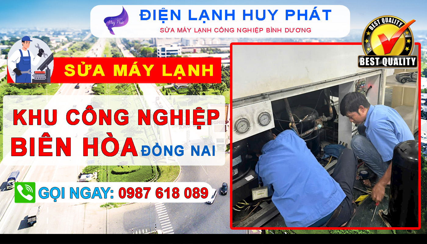 Điện lạnh Huy Phát - Sửa máy lạnh công nghiệp Biên Hòa Đồng Nai