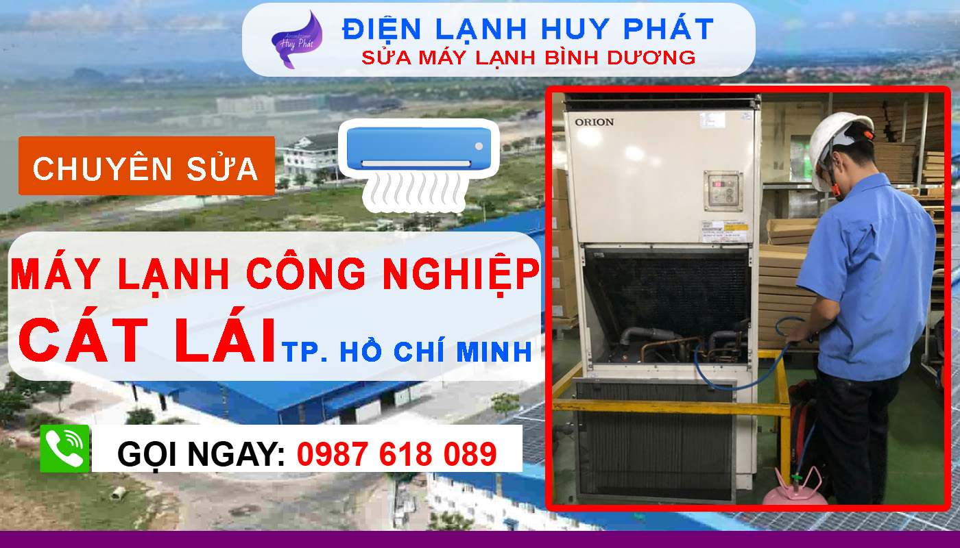 Điện lạnh Huy Phát - Chuyên sửa máy lạnh KCN Cát Lái TP.HCM