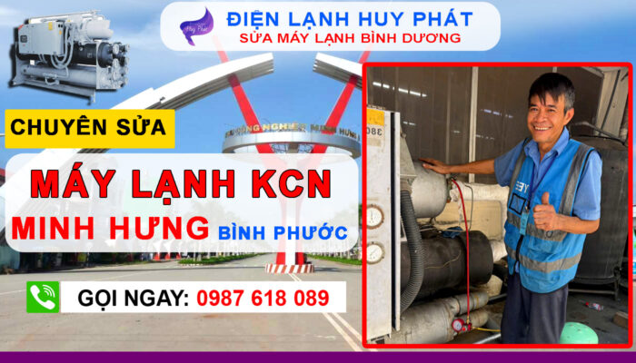 Điện lạnh Huy Phát - Chuyên sửa máy lạnh KCN Minh Hưng Bình Phước