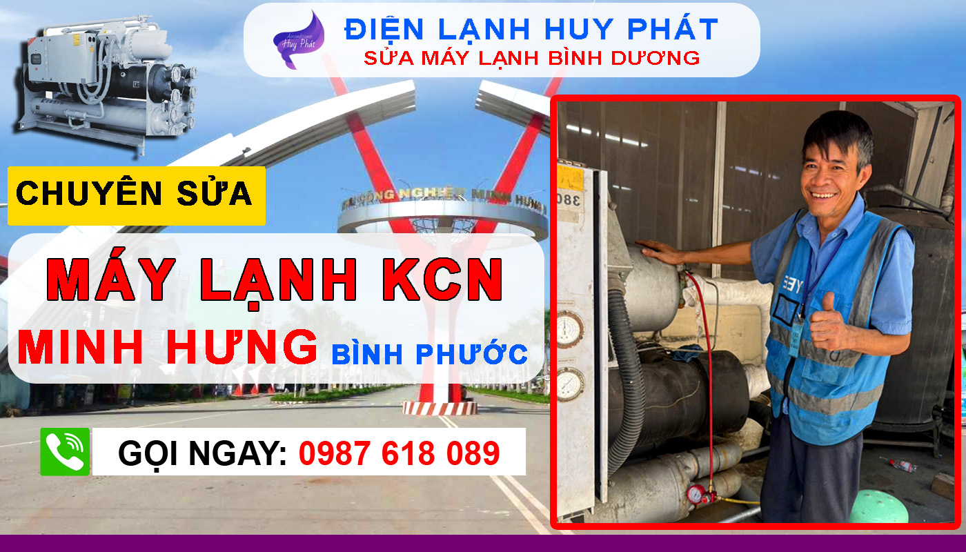 Điện lạnh Huy Phát - Chuyên sửa máy lạnh KCN Minh Hưng Bình Phước