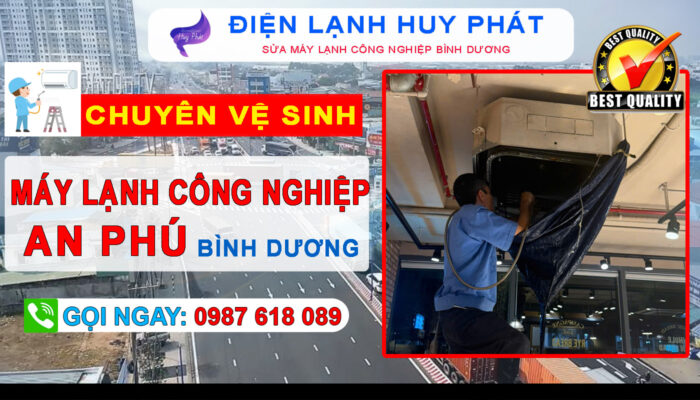Điện lạnh Huy Phát - Chuyên vệ sinh máy lạnh công nghiệp An Phú - Bình Dương