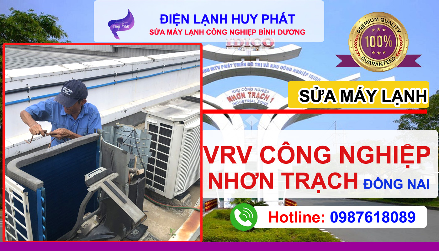 Điện lạnh Huy Phát - Sửa máy lạnh VRV công nghiệp Nhơn Trạch Đồng Nai