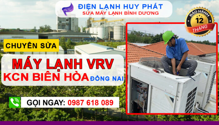 Điện lạnh Huy Phát - Sửa máy lạnh VRV KCN Biên Hòa Đồng Nai