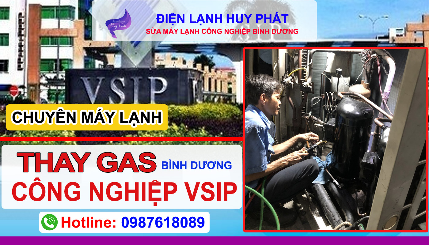 Điện lạnh Huy Phát - Chuyên thay gas máy lạnh công nghiệp VSIP Bình Dương