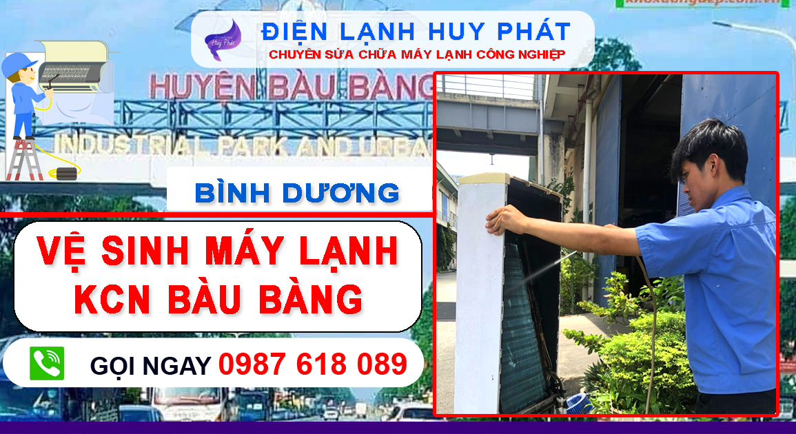 Điện lạnh Huy Phát - Vệ sinh máy lạnh công nghiệp Bàu Bàng Bình Dương