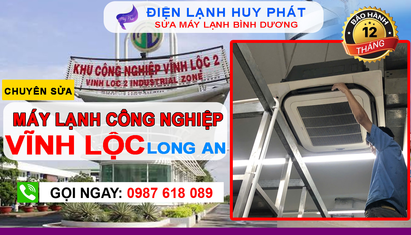 Điện lạnh Huy Phát - Chuyên sửa máy lạnh KCN Vĩnh Lộc Long An