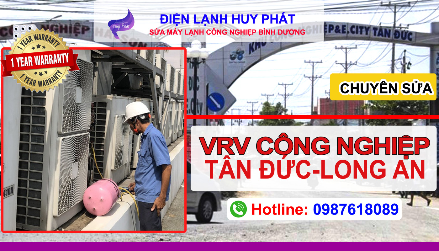 Điện lạnh Huy Phát - Chuyên sửa máy lạnh VRV KCN Tân Đức Long An