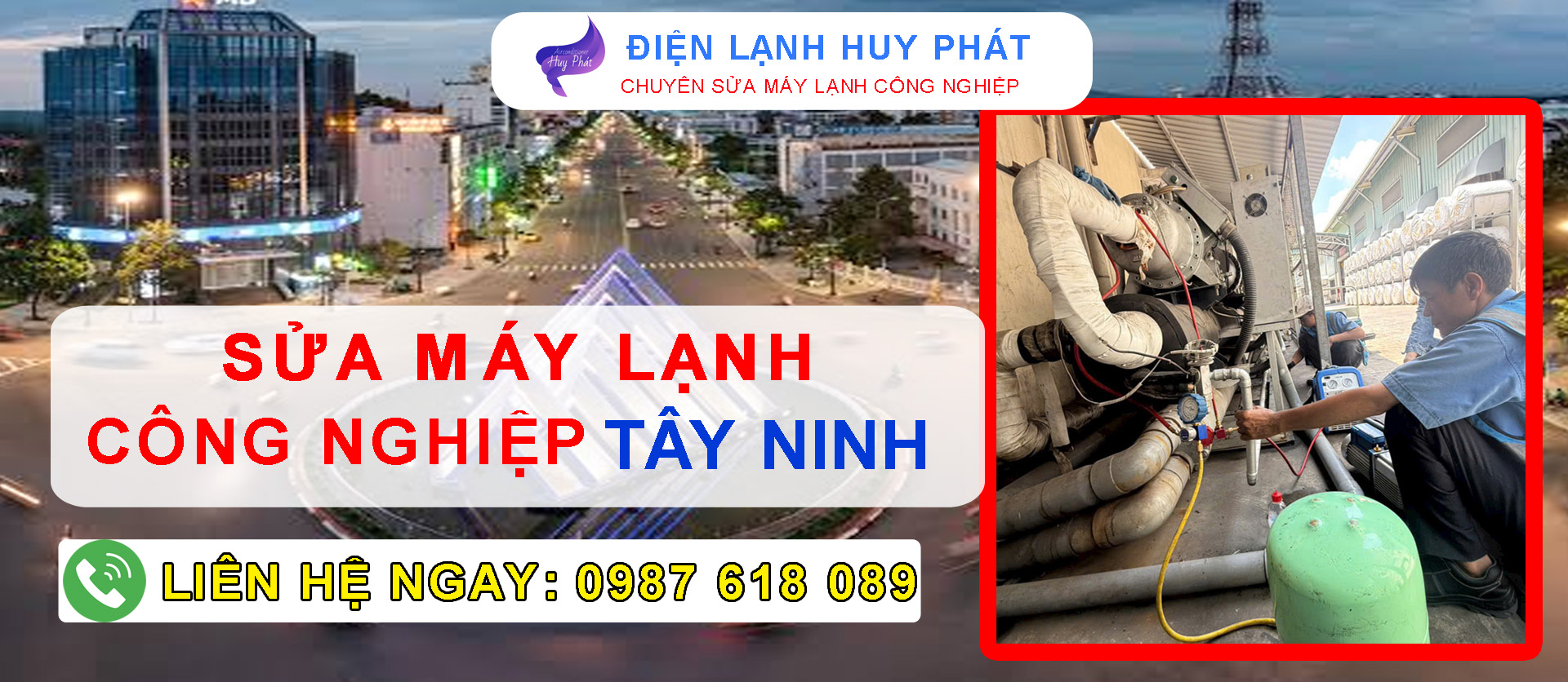 Điện lạnh Huy Phát - Chuyên sửa máy lạnh công nghiệp Tây Ninh
